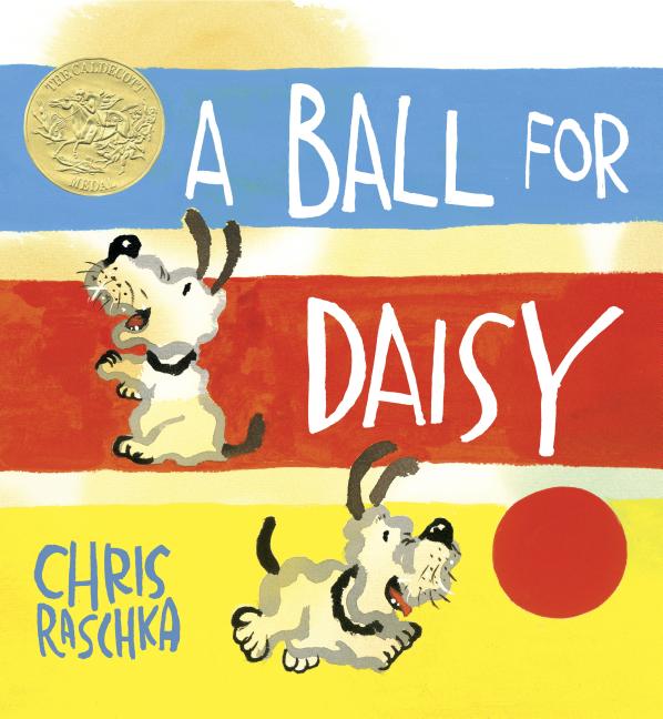 Item #80413 A Ball for Daisy: (Caldecott Medal Winner) (Caldecott Medal - Winner Title(s)). Chris...