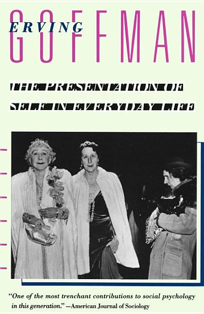 Item #77576 The Presentation of Self in Everyday Life. Erving Goffman