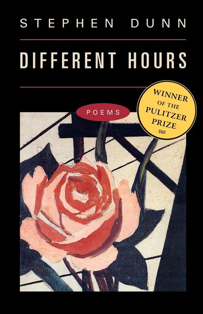 Item #81842 Different Hours: Poems. Stephen Dunn