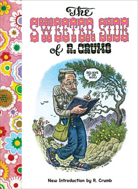 Item #80459 The Sweeter Side of R. Crumb. R. Crumb