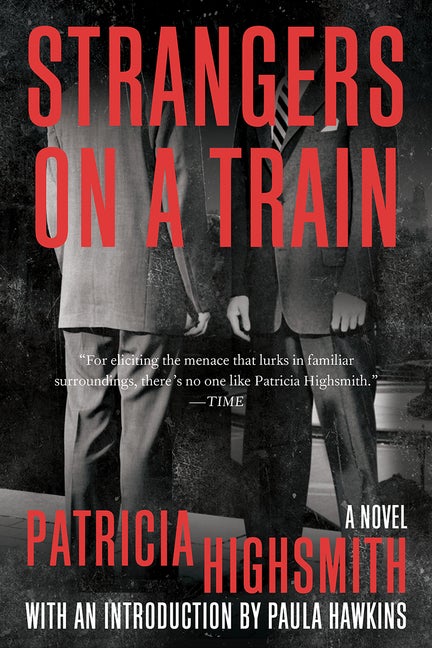Item #57675 Strangers on a Train. Patricia Highsmith, Paula Hawkins