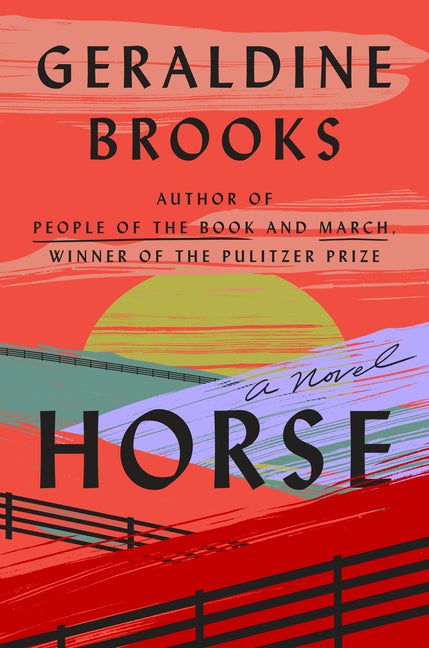 Item #79077 Horse: A Novel. Geraldine Brooks