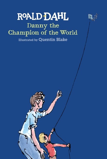 Item #29723 Danny the Champion of the World. Roald Dahl