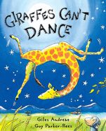 Item #124325 Giraffes Can't Dance. Giles Andreae