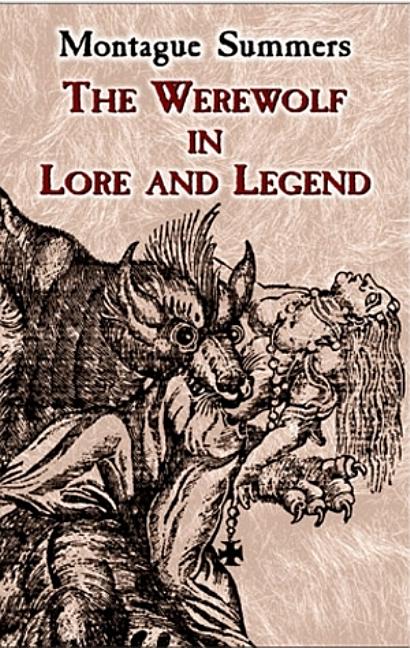 Item #37985 The Werewolf in Lore and Legend (Dover Occult). Montague Summers