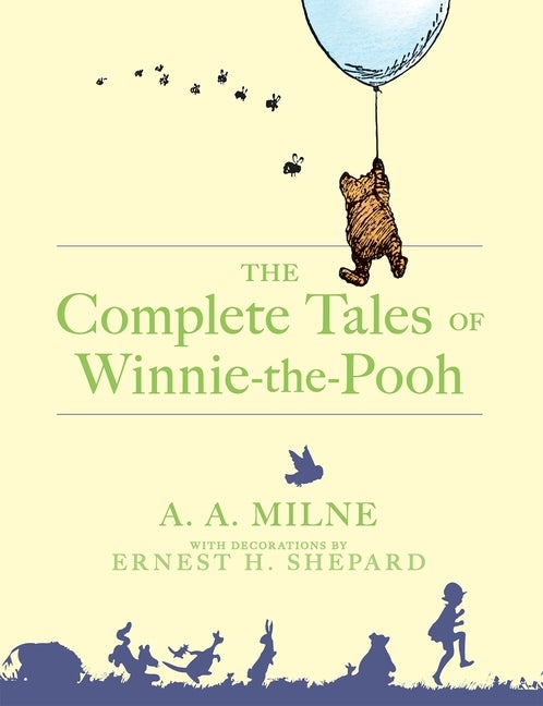 Item #28604 The Complete Tales of Winnie-the-Pooh. A. A. Milne.