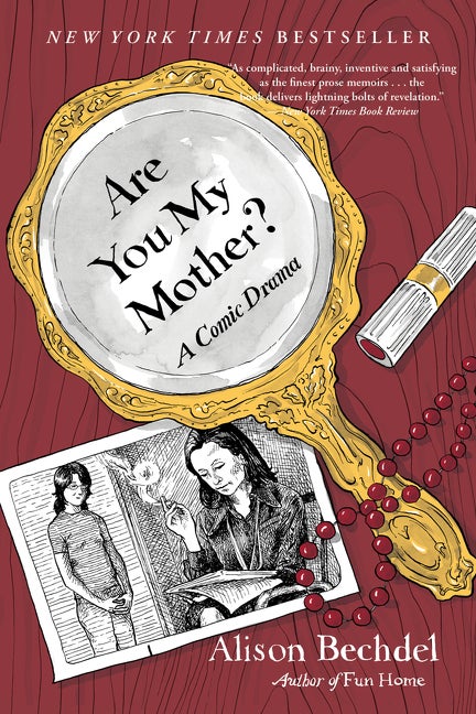 Item #51529 Are You My Mother?: A Comic Drama. Alison Bechdel.
