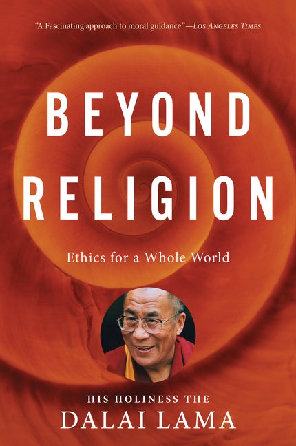 Item #77602 Beyond Religion: Ethics for a Whole World. Dalai Lama