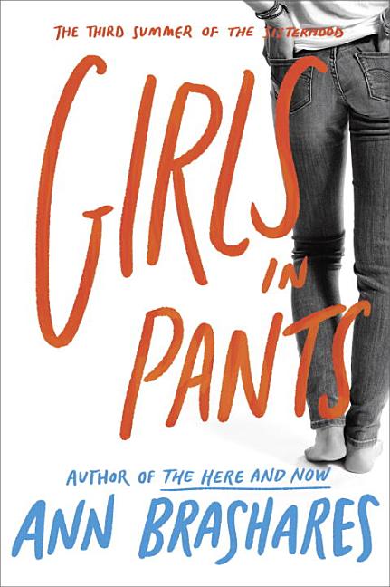 Item #28354 Girls in Pants (Sisterhood of Traveling Pants, Book 3). Ann Brashares