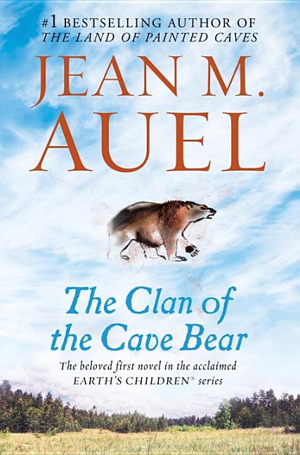 Item #29873 The Clan of the Cave Bear: Earth's Children, Book One. Jean M. Auel