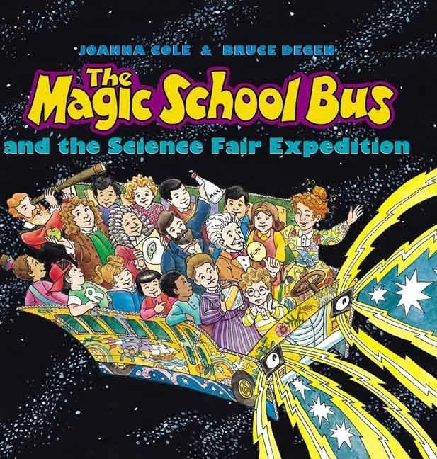 Item #32170 The Magic School Bus and the Science Fair Expedition (Magic School Bus). Joanna Cole