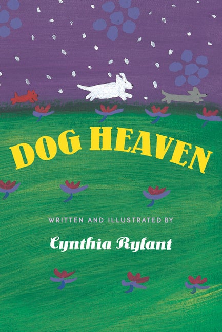 Item #32172 Dog Heaven. Cynthia Rylant