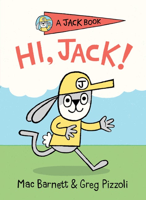 Item #45261 Hi, Jack! (A Jack Book). Mac Barnett