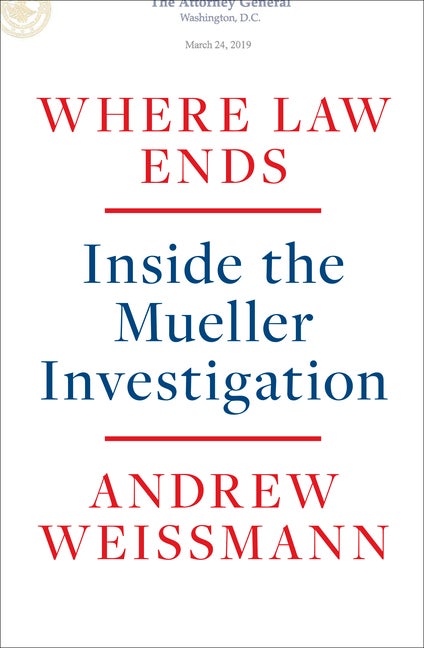 Item #53380 Where Law Ends. Andrew Weissmann
