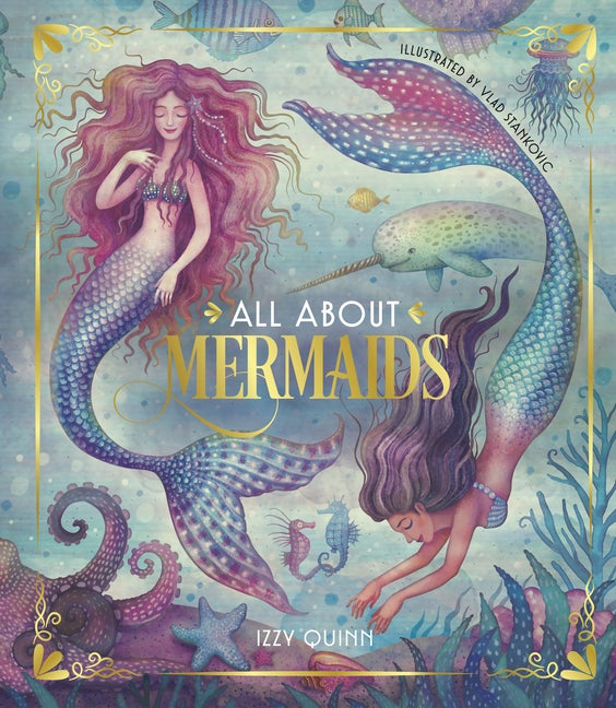 Item #62015 All About Mermaids. Izzy Quinn