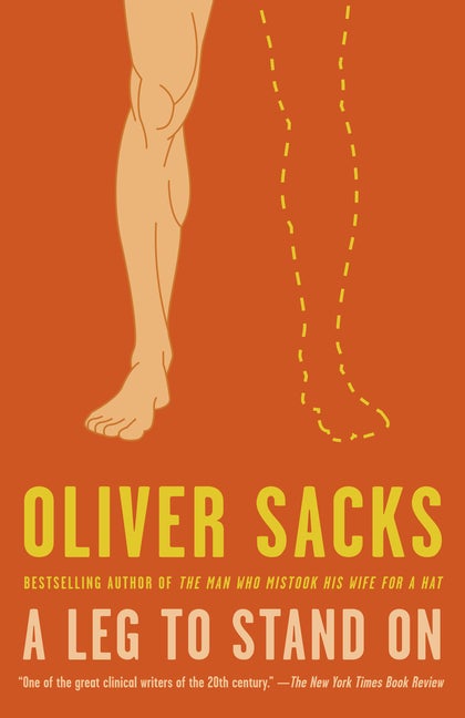 Item #53373 A Leg to Stand On. Oliver Sacks M. D