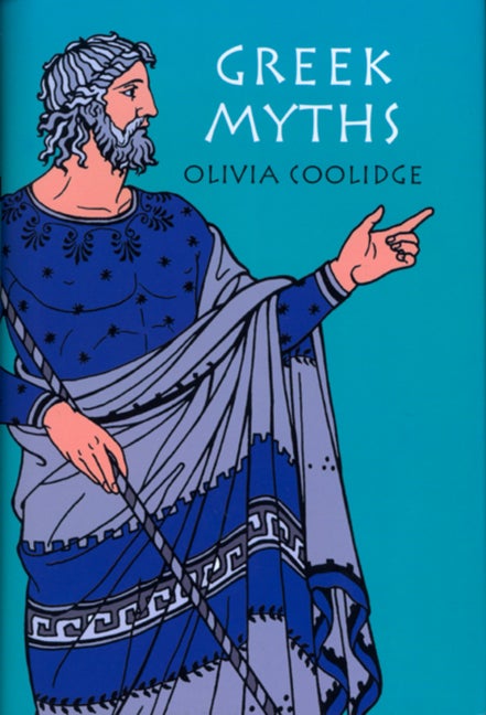 Item #50112 Greek Myths. Olivia E. Coolidge, Olivia E., Coolidge