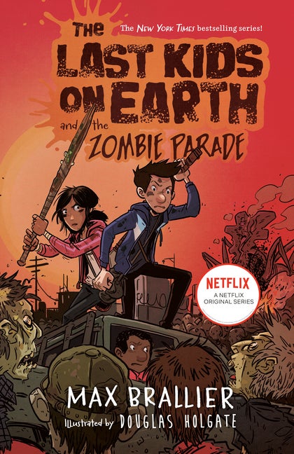 Item #28651 The Last Kids on Earth and the Zombie Parade. Max Brallier