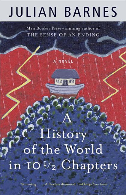 Item #35895 A History of the World in 10 1/2 Chapters. Julian Barnes