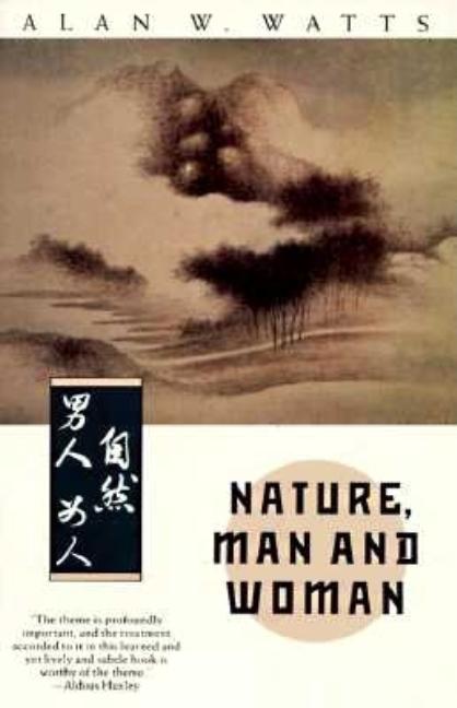 Item #28729 Nature, Man and Woman. Alan W. Watts