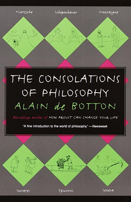 Item #77516 The Consolations of Philosophy. Alain De Botton.