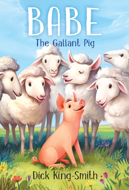 Item #64694 Babe: The Gallant Pig. Dick King-Smith