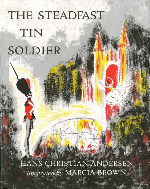 Item #71444 Steadfast Tin Soldier. Hans Christian Andersen