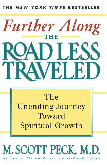 Item #77845 Further Along the Road Less Traveled: The Unending Journey Towards Spiritual Growth....