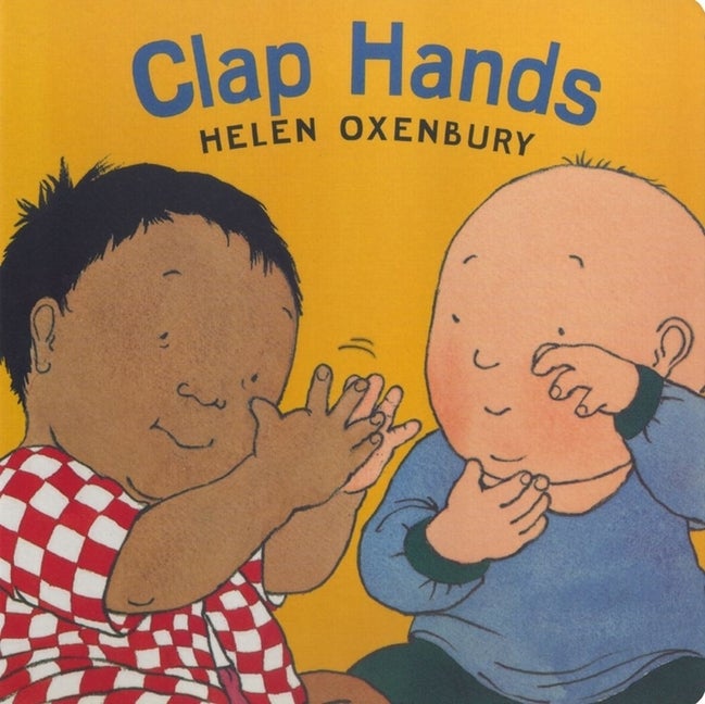 Item #27101 Clap Hands (Oxenbury Board Books). Helen Oxenbury