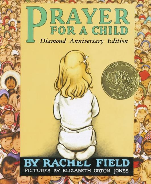 Item #79976 Prayer for a Child: Diamond Anniversary Edition. Rachel Field
