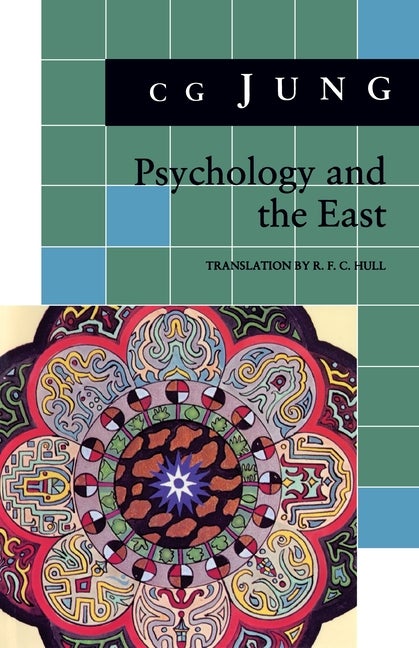 Item #78168 Psychology and the East: (From Vols. 10, 11, 13, 18 Collected Works) (Jung Extracts,...