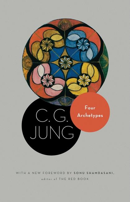 Item #26703 Four Archetypes: (From Vol. 9, Part 1 of the Collected Works of C. G. Jung)...