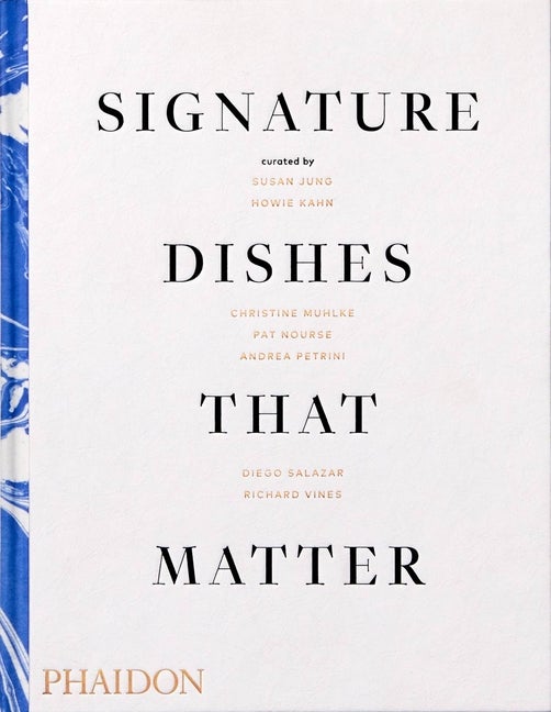 Item #61008 Signature Dishes That Matter. Mitchell Davis, Christine Muhlke, Richard Vines, Susan...