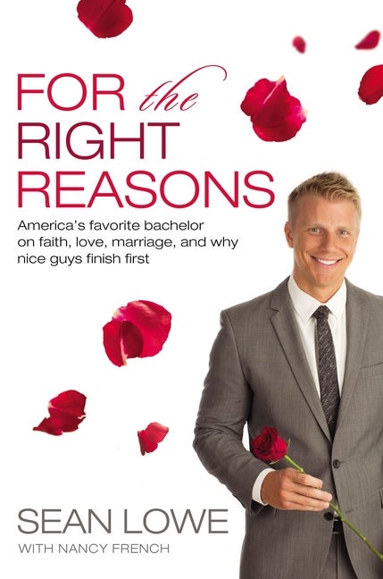 Item #40181 For the Right Reasons: America's Favorite Bachelor on Faith, Love, Marriage, and Why...