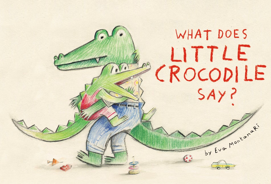 Item #64717 What Does Little Crocodile Say? Eva Montanari