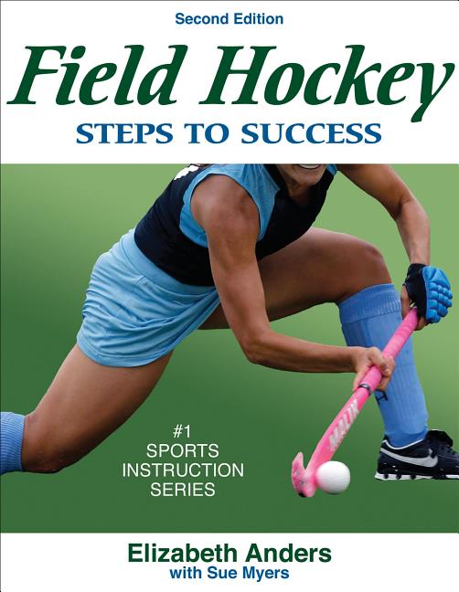 Item #40425 Field Hockey Steps to Success (Sts (Steps to Success Activity). Elizabeth R Anders,...