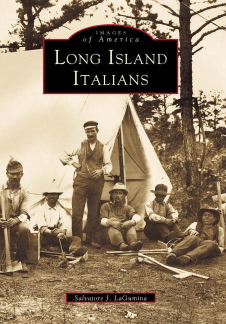 Item #33883 Long Island Italians (Images of America). Salvatore J. LaGumina