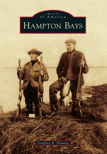 Item #33925 Hampton Bays (Images of America). Geoffrey K. Fleming