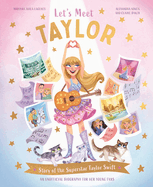 Item #147671 Let's Meet Taylor: Story of a Superstar. Claire Baker, Alexandra, Koken