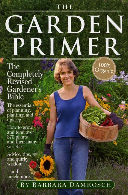Item #34149 The Garden Primer: Second Edition. Barbara Damrosch
