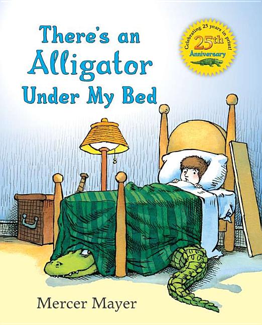 Item #28849 Theres an Alligator Under My Bed. MERCER MAYER