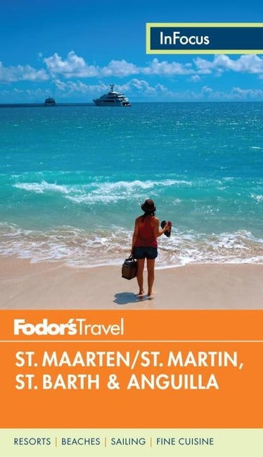 Item #26773 Fodor's In Focus St. Maarten/St. Martin, St. Barth & Anguilla (Full-color...
