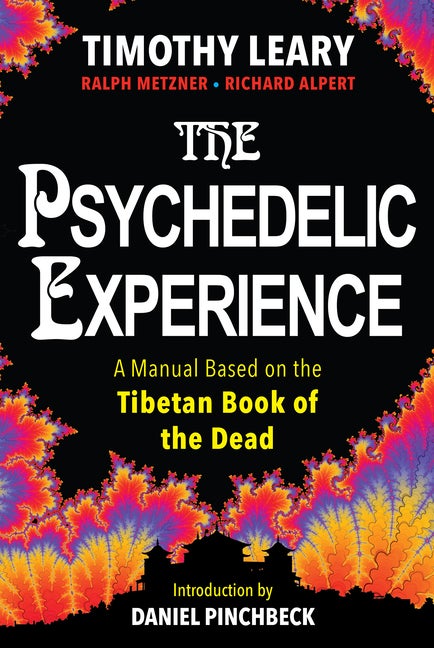 Item #80907 The Psychedelic Experience. Timothy Leary, Ralph, Metzner, Richard, Alpert