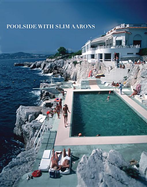 Item #32490 Poolside with Slim Aarons. Slim Aarons, Getty Images, William Norwich, Photographer