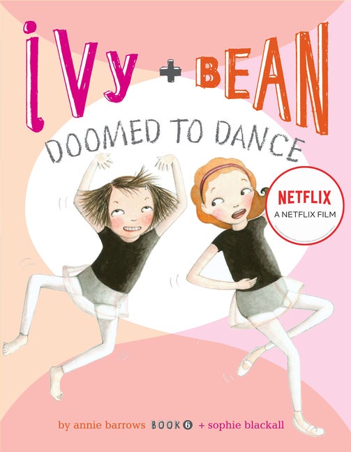 Item #34203 Ivy & Bean: Doomed to Dance (Ivy & Bean, Book 6). Annie Barrows