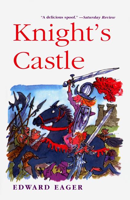 Item #33976 Knight's Castle (Edward Eager's Tales of Magic (Prebound)). Edward Eager