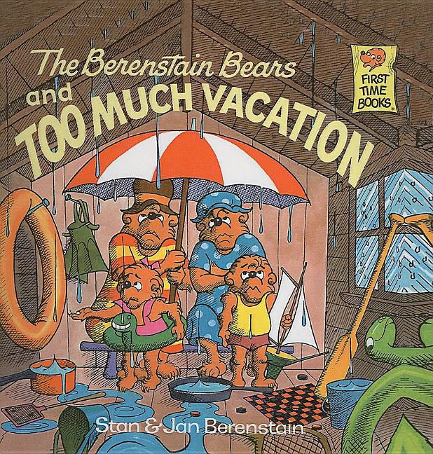 Item #80032 The Berenstain Bears and Too Much Vacation. Stan Berenstain, Jan, Berenstain