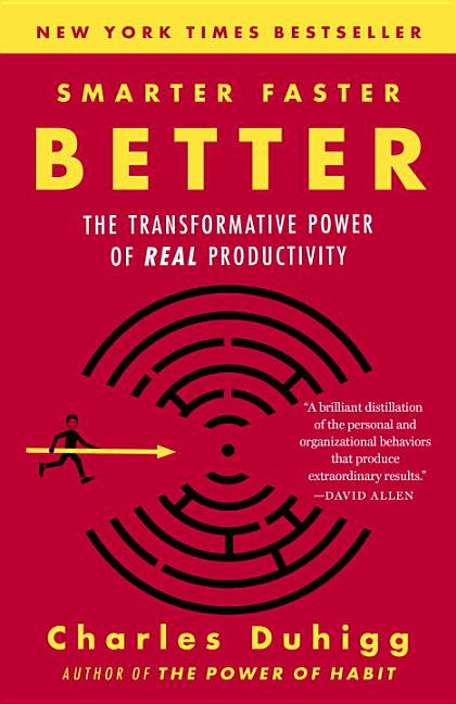 Item #28932 Smarter Faster Better: The Secrets of Being Productive in Life and Business. Charles Duhigg.