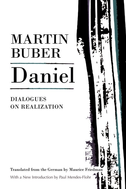 Item #79679 Daniel: Dialogues on Realization (Martin Buber Library). Martin Buber.