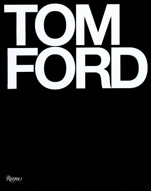 Item #28976 Tom Ford. GRAYDON CARTER ANNA WINTOUR